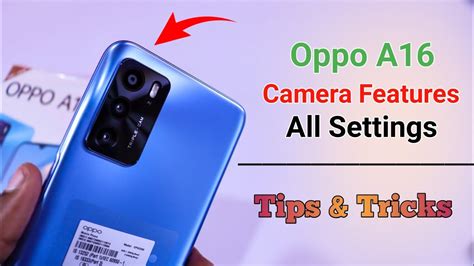 slot in terms of camera the oppo a16 supports.|OPPO A16 Camera Top Tricks .